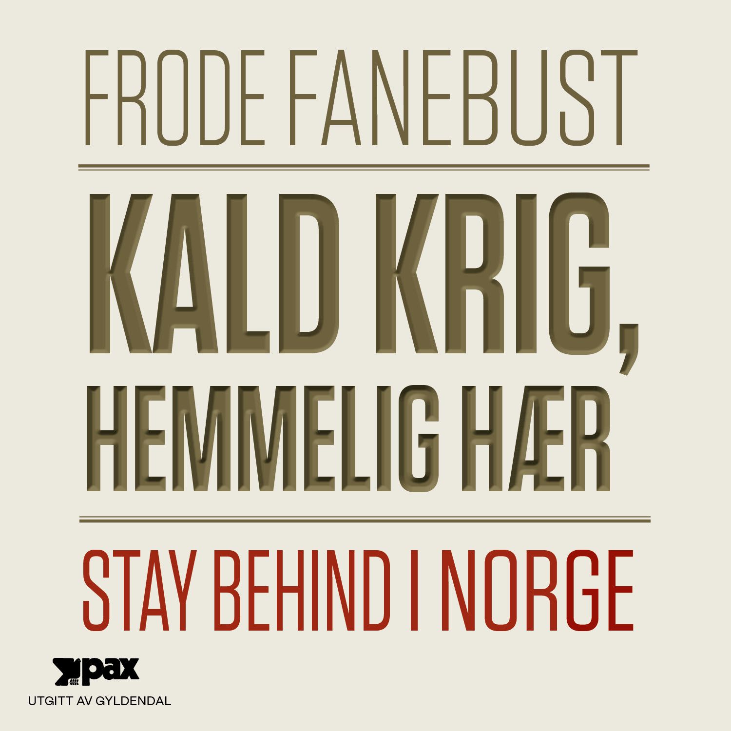 Kald krig, hemmelig hær - stay behind i Norge