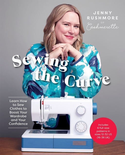 Sewing the Curve - Learn How to Sew Clothes to Boost Your Wardrobe and Your Confidence