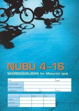 NUBU 4-16 - skåringsskjema : motorisk test : supplement til NUBU testkoffert