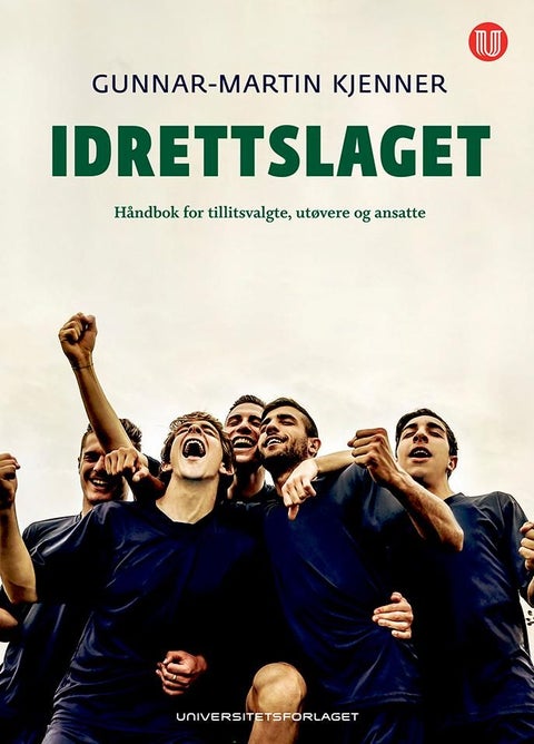 Idrettslaget - håndbok for tillitsvalgte, utøvere og ansatte