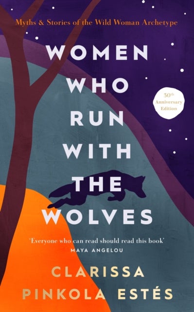 Women Who Run With The Wolves - 30th Anniversary Edition
