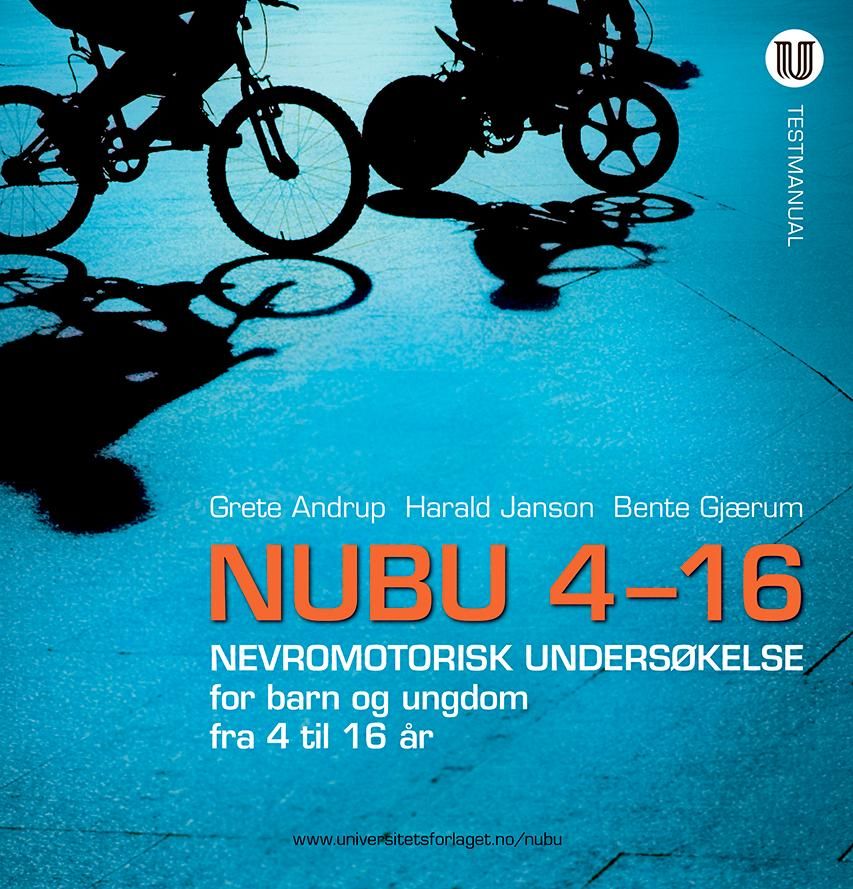 NUBU 4-16 - nevromotorisk undersøkelse for barn og ungdom fra 4 til 16 år : testmanual