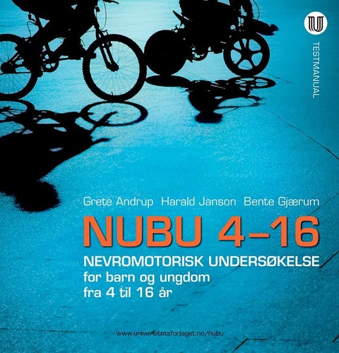 NUBU 4-16 - nevromotorisk undersøkelse for barn og ungdom fra 4 til 16 år : testmanual