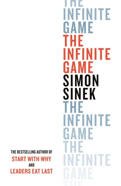 The infinite game - From the bestselling author of Start With Why