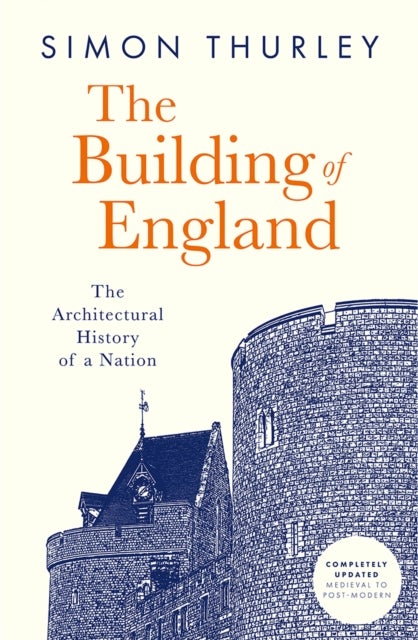 The Building of England - The Architectural History of a Nation