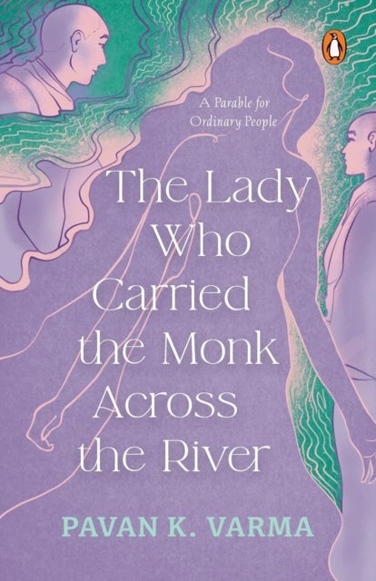 The Lady Who Carried the Monk Across the River - The Parable for Ordinary People