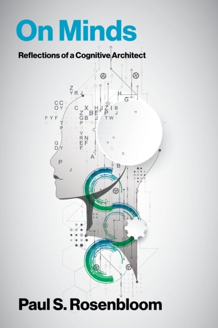 On Minds - Reflections of a Cognitive Architect