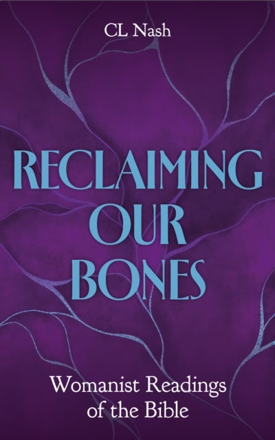 Reclaiming our Bones - Reclaiming Our Bones