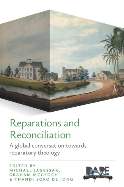 Reparations and Reconciliation - A global conversation towards reparatory theology