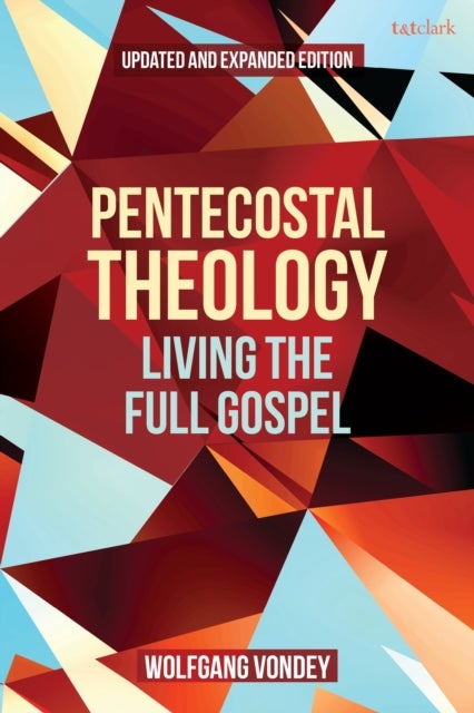 Pentecostal Theology - Living the Full Gospel