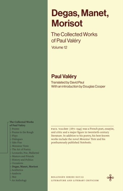 Degas, Manet, Morisot - The Collected Works of Paul Valery, Volume 12