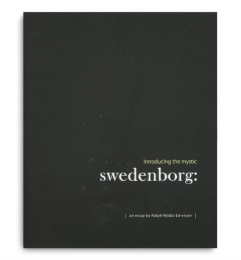 Swedenborg: Introducing the Mystic