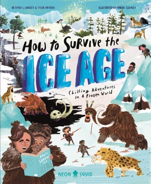 How to Survive the Ice Age - Chilling Adventures in a Frozen World