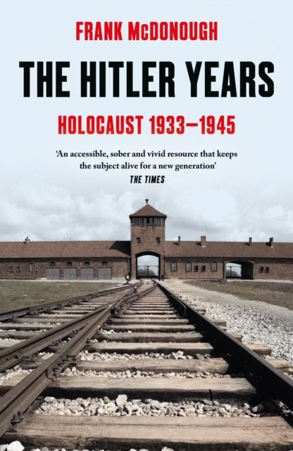 The Hitler Years - Holocaust 1933-1945