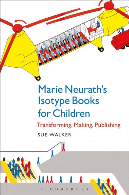 Marie Neurath's Isotype Books for Children - Transforming, Making, Publishing
