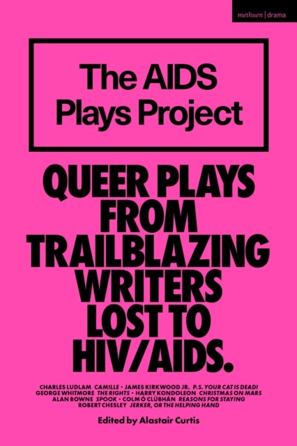 The AIDS Plays Project - Queer Plays from Trailblazing Writers Lost to HIV/AIDS