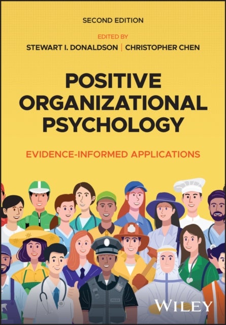 Positive Organizational Psychology - Evidence-Informed Applications, Second Edition
