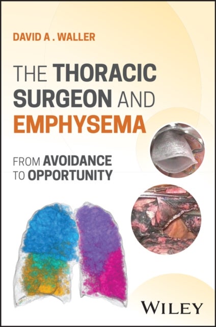 The Thoracic Surgeon and Emphysema - From avoidance to opportunity