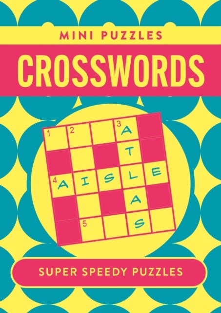 Mini Crosswords - 132 Super Speedy Puzzles