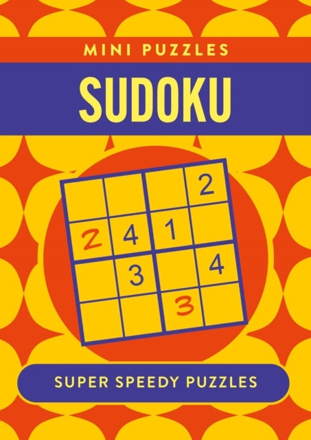 Mini Sudoku - Over 130 Super Speedy Puzzles
