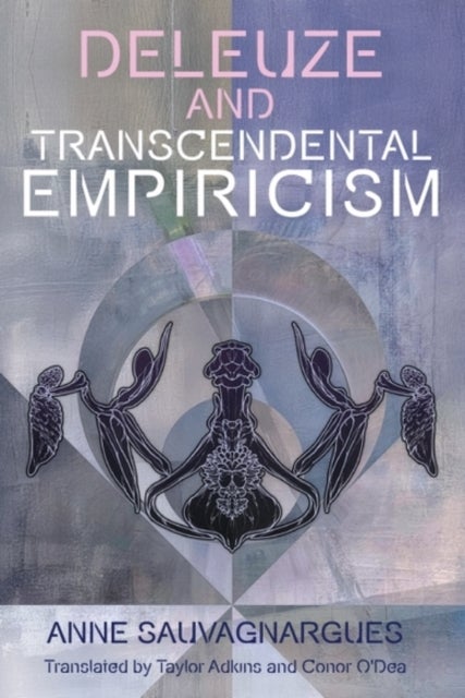 Deleuze and Transcendental Empiricism