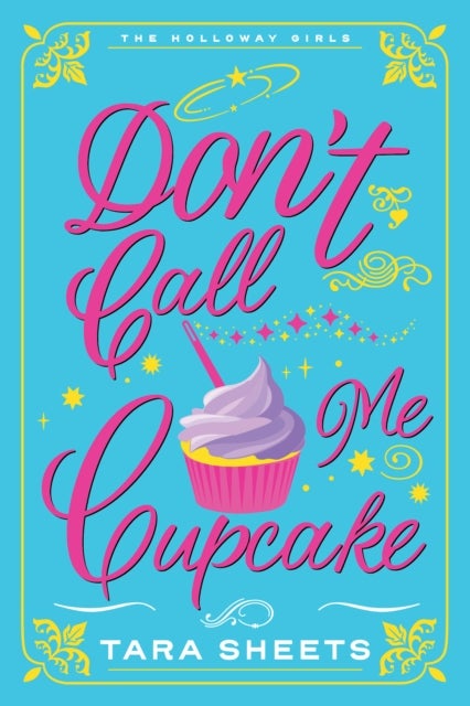 Don''t Call Me Cupcake