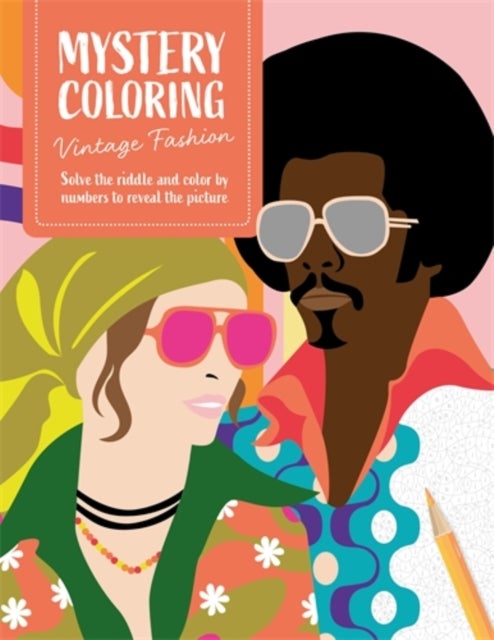 Mystery Coloring Vintage Fashion - Solve the Riddle and Color by Numbers to Reveal the Picture