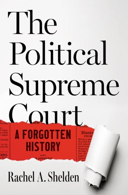 The Political Supreme Court - A Forgotten History