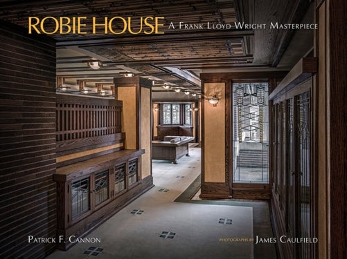 Robie House - A Frank Lloyd Wright Masterpiece