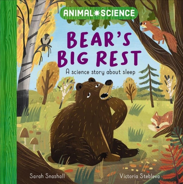Animal Science: Bear's Big Rest - A Science Story About Sleep