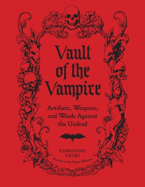 Vault of the Vampire - Artifacts, Weapons, and Wards Against the Undead