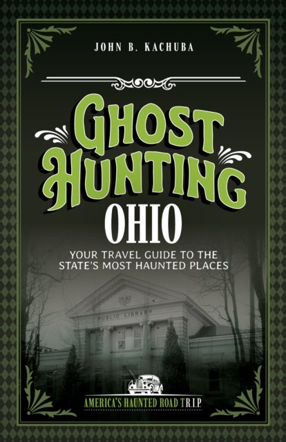 Ghost Hunting Oregon - Your Travel Guide to the State's Most Haunted Places