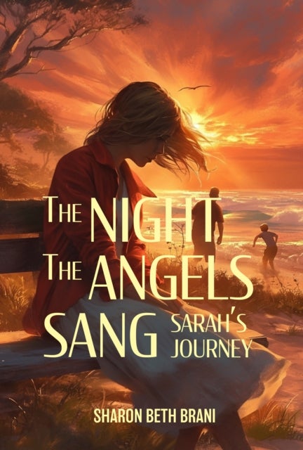The Night the Angels Sang - SARAH'S JOURNEY