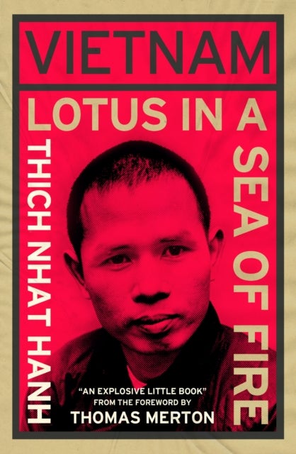 Vietnam: Lotus in a Sea of Fire - A Buddhist Proposal for Peace