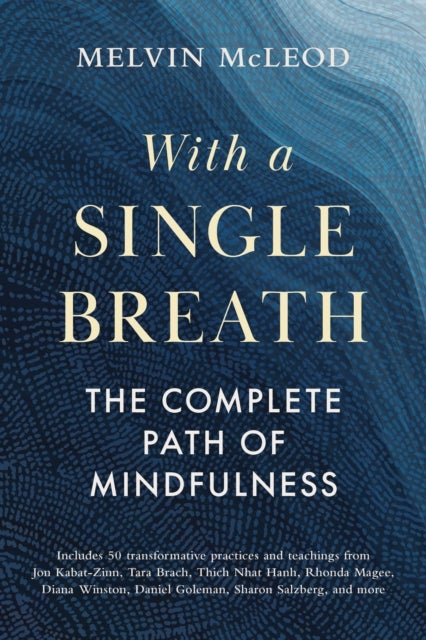 With a Single Breath - The Complete Path of Mindfulness
