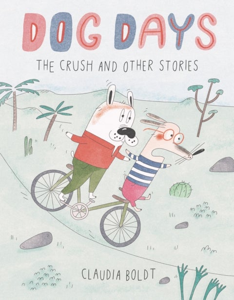 Dog Days - The Crush and Other Stories