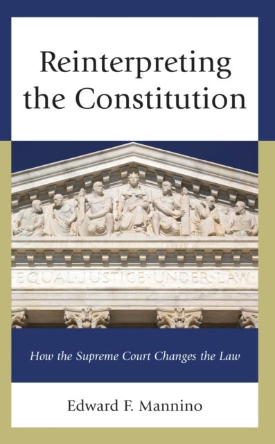 Reinterpreting the Constitution - How the Supreme Court Changes the Law