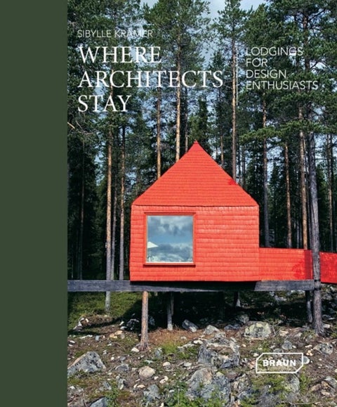 Where Architects Stay - Lodgings for Design Enthusiasts