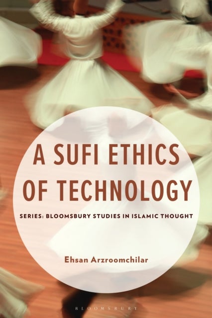 Sufi Ethics of Technology