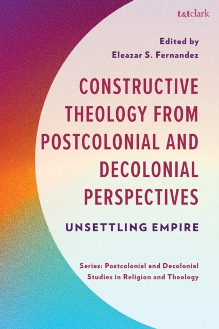 Constructive Theology from Postcolonial and Decolonial Perspectives