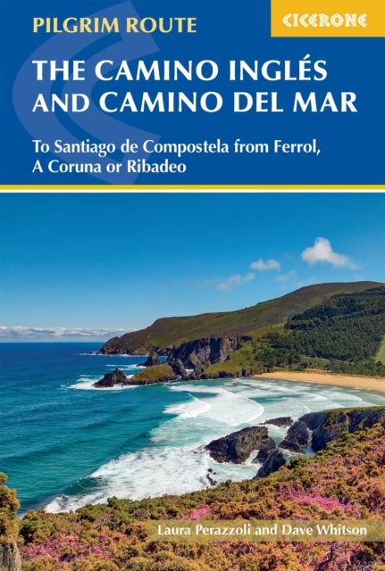 The Camino Ingles and Camino del Mar - To Santiago de Compostela from Ferrol, A Coruna or Ribadeo