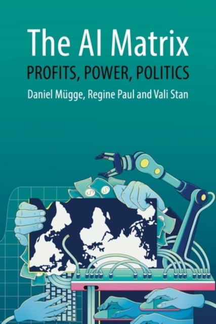 The AI Matrix - Profits, Power, Politics