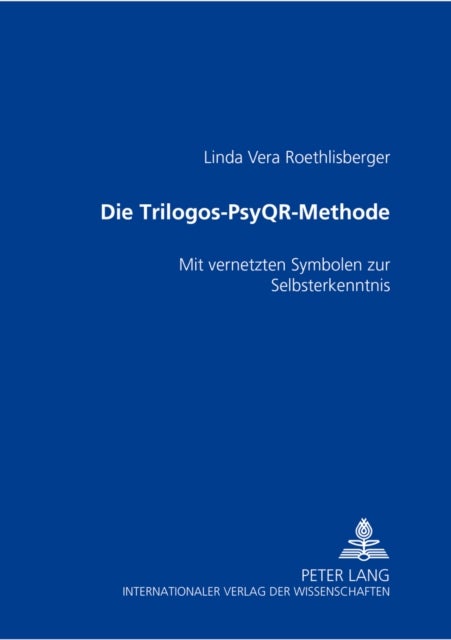 Die Trilogos-PsyQ  (R) Methode - Mit vernetzten Symbolen zur Selbsterkenntnis
