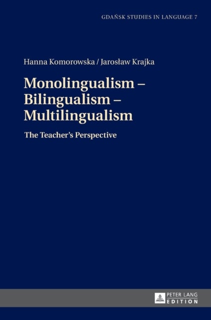 Monolingualism - Bilingualism - Multilingualism - The Teacher's Perspective