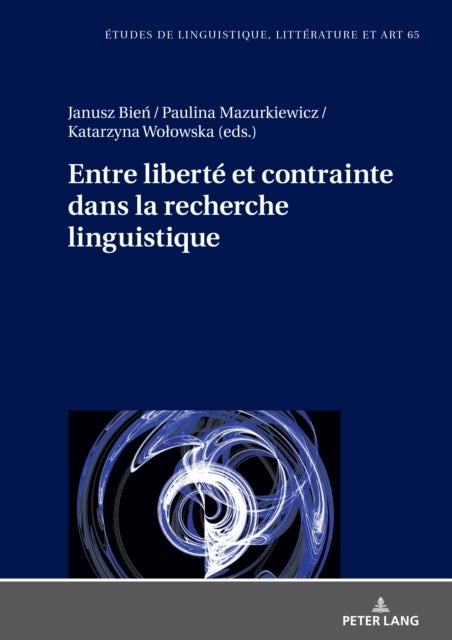Entre Liberte Et Contrainte Dans La Recherche Linguistique