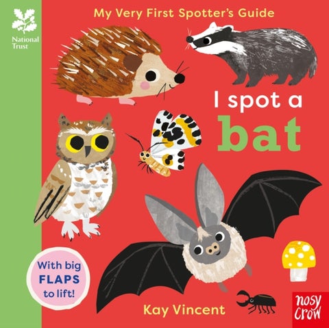National Trust: My Very First Spotter''s Guide: I Spot A Bat