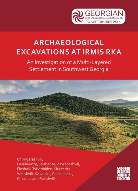 Archaeological Excavations at Irmis Rka: An Investigation of a Multi-Layered Settlement in Southwest Georgia - Results from the 2020 Season: Early Bronze Age to Medieval Occupations