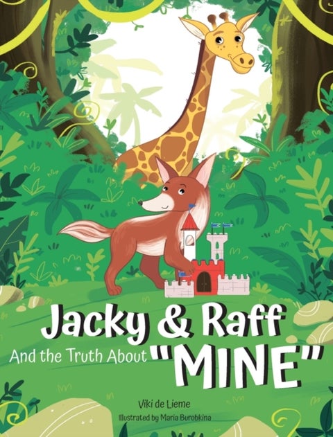 Jacky & Raff and the Truth About 'MINE' - A Big Brother's Picture Book About Sharing, Kindness, and Growing Stronger TOGETHER