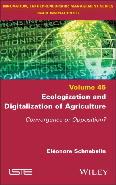 Ecologization and Digitalization of Agriculture - Convergence or Opposition?