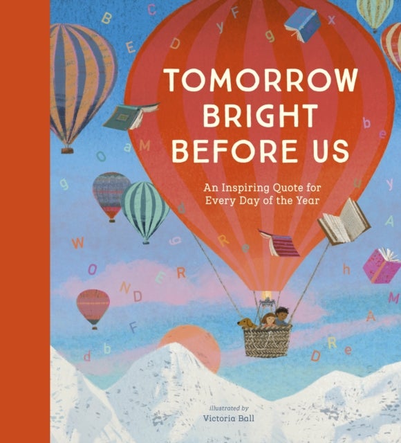 Tomorrow Bright Before Us - An Inspiring Quote for Every Day of the Year